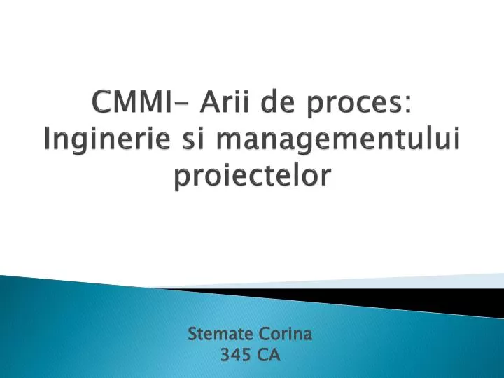 cmmi arii de proces inginerie si managementului proiectelor