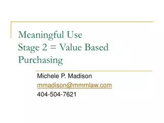 Meaningful Use Stage 2 = Value Based Purchasing