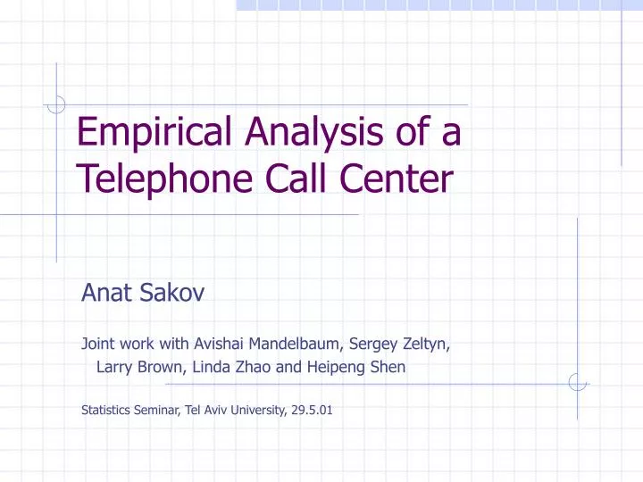 empirical analysis of a telephone call center