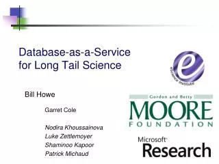 Database-as-a-Service for Long Tail Science