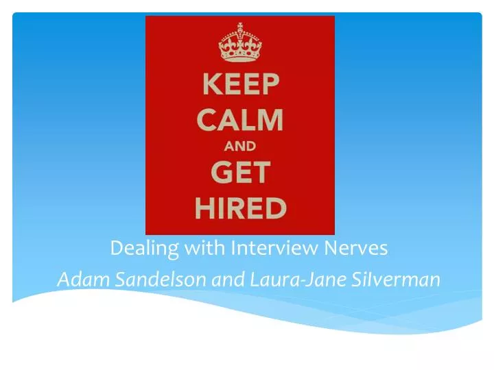 dealing with interview nerves adam sandelson and laura jane siiverman