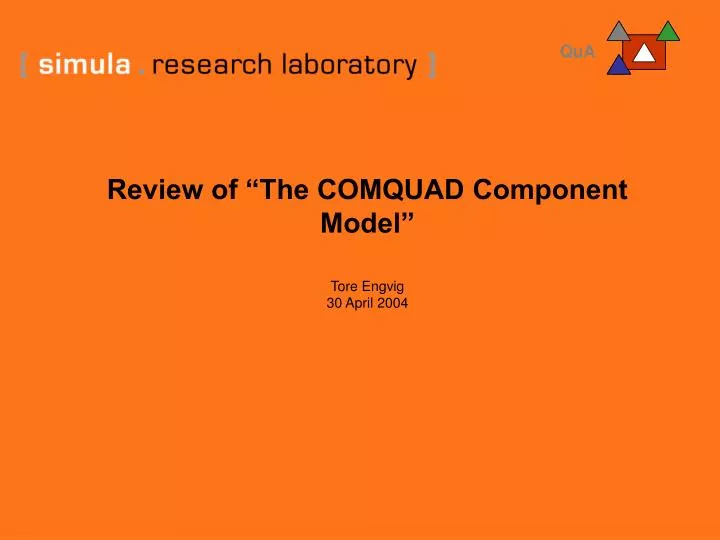 review of the comquad component model tore engvig 30 april 2004