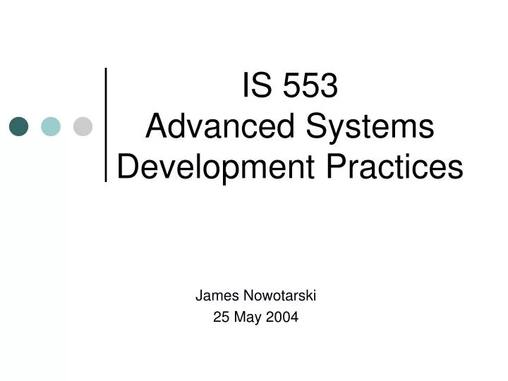 is 553 advanced systems development practices