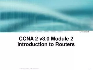 CCNA 2 v3.0 Module 2 Introduction to Routers