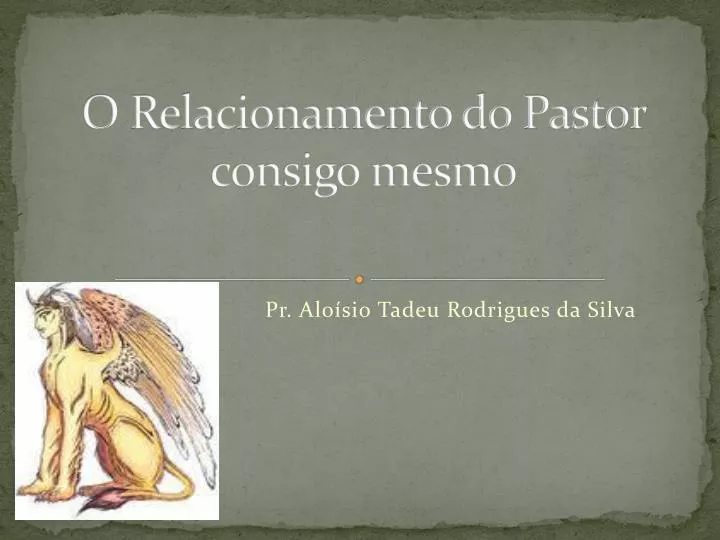 o relacionamento do pastor consigo mesmo