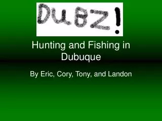 hunting and fishing in dubuque