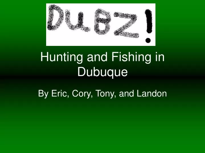 hunting and fishing in dubuque