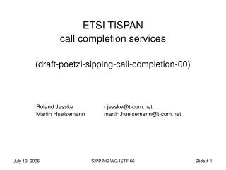 ETSI TISPAN call completion services (draft-poetzl-sipping-call-completion-00)