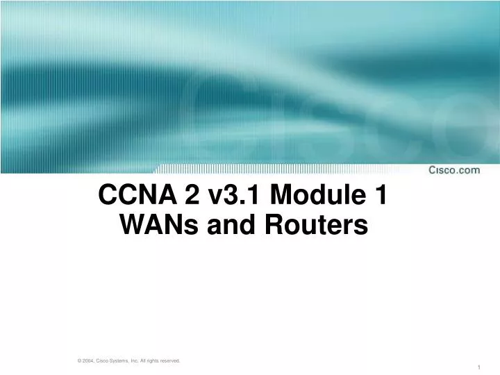 ccna 2 v3 1 module 1 wans and routers