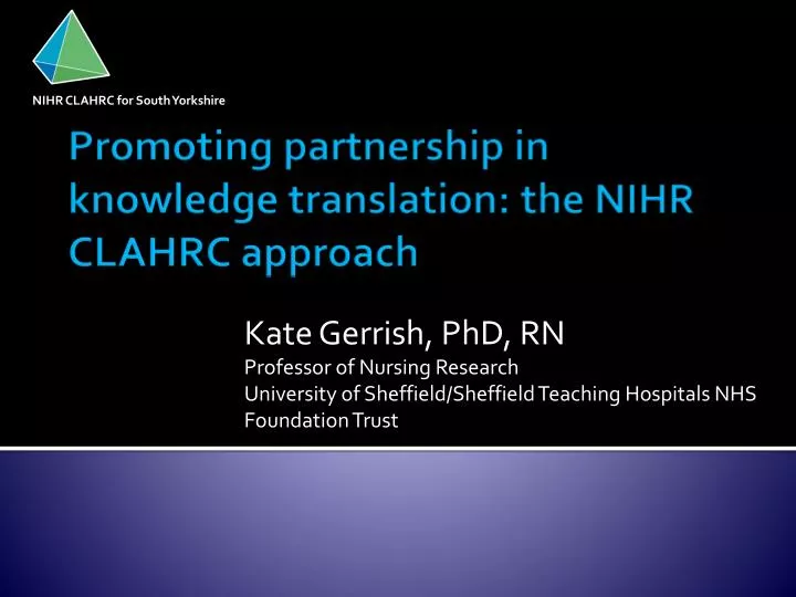promoting partnership in knowledge translation the nihr clahrc approach