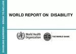 World Report on Disability: Breaking Barriers to Inclusion for Persons with Disabilities - slide 1