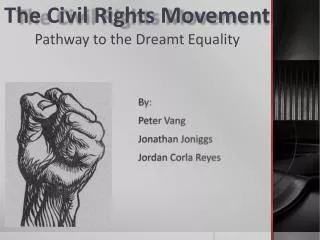 The Civil Rights Movement Pathway to the Dreamt Equality