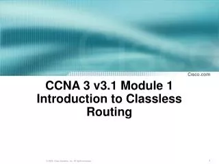 CCNA 3 v3.1 Module 1 Introduction to Classless Routing