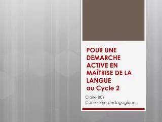 pour une demarche active en ma trise de la langue au cycle 2
