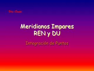 meridianos impares ren y du