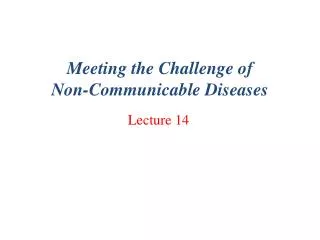 Meeting the Challenge of Non-Communicable Diseases