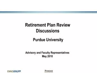 Retirement Plan Review Discussions Purdue University