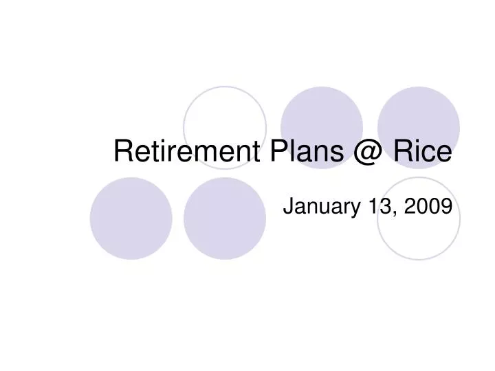 retirement plans @ rice