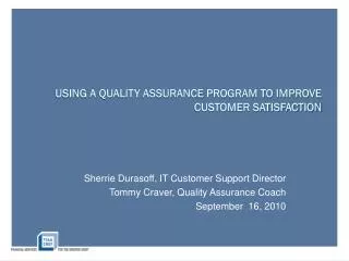 Using a Quality Assurance Program to Improve Customer Satisfaction