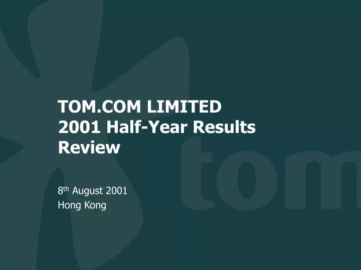 tom com limited 2001 half year results review