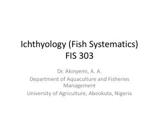 Ichthyology (Fish Systematics) FIS 303