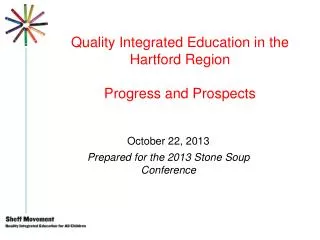 Quality Integrated Education in the Hartford Region Progress and Prospects