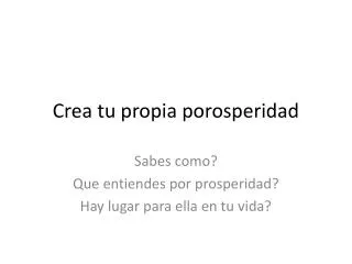 crea tu propia porosperidad