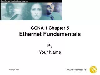 CCNA 1 Chapter 5 Ethernet Fundamentals