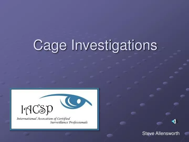 cage investigations