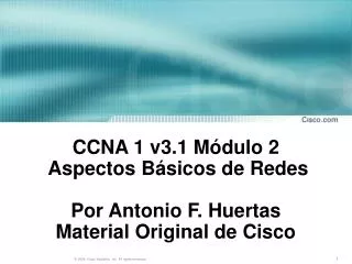 ccna 1 v3 1 m dulo 2 aspectos b sicos de redes por antonio f huertas material original de cisco