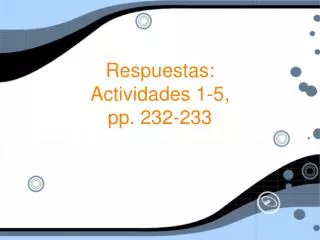 respuestas actividades 1 5 pp 232 233