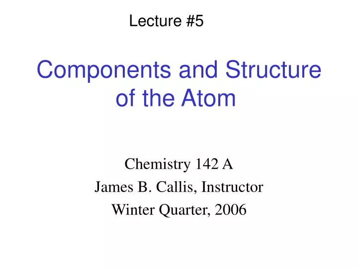 components and structure of the atom