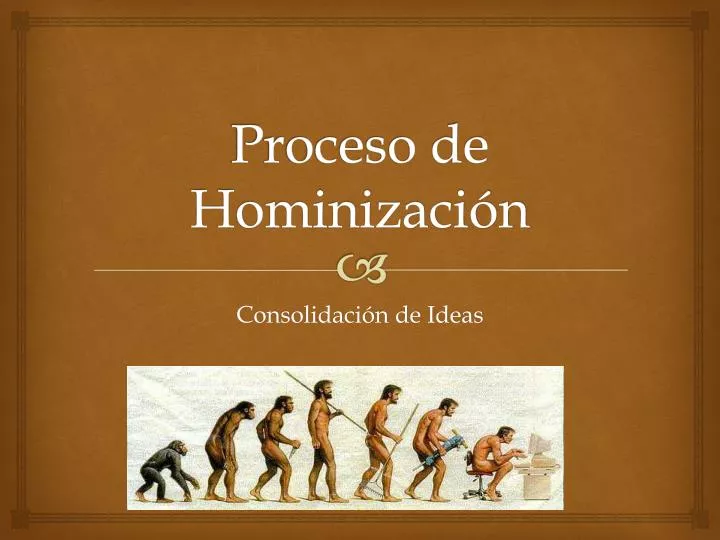 proceso de hominizaci n