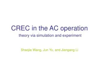 CREC in the AC operation theory via simulation and experiment