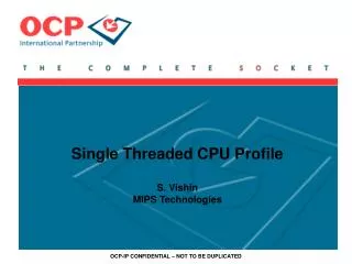 Single Threaded CPU Profile S. Vishin MIPS Technologies