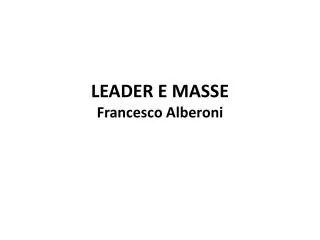 leader e masse francesco alberoni