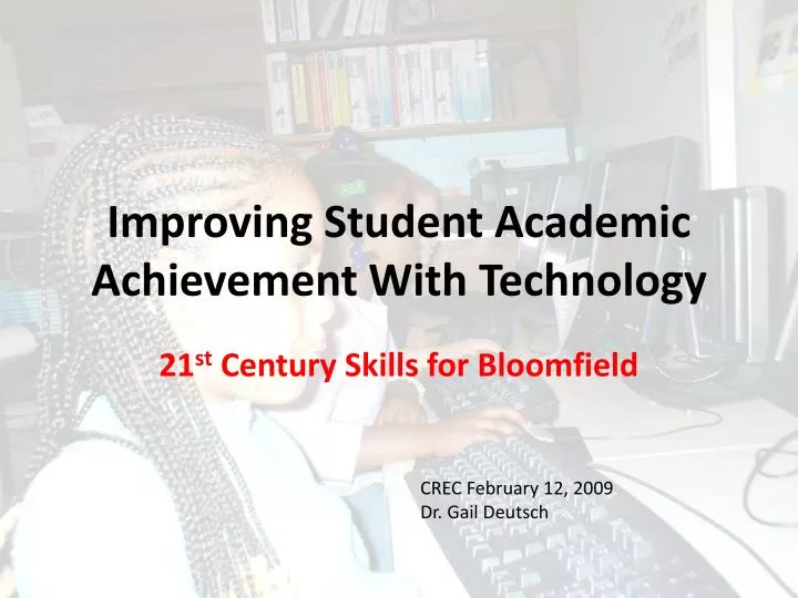improving student academic achievement with technology
