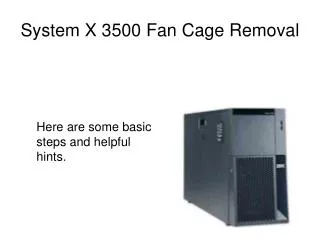 System X 3500 Fan Cage Removal