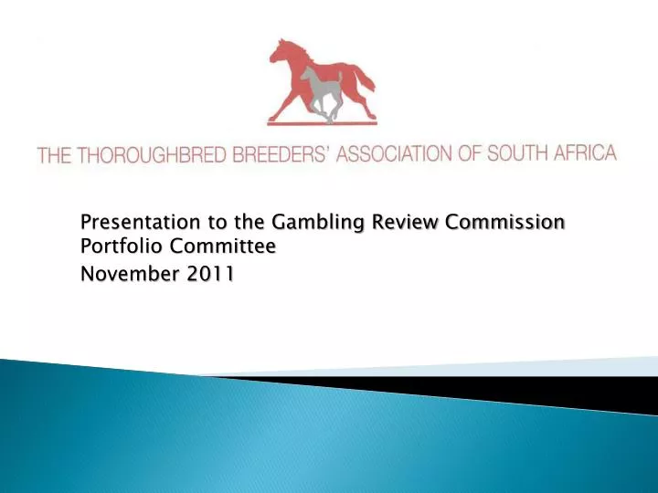 presentation to the gambling review commission portfolio committee november 2011