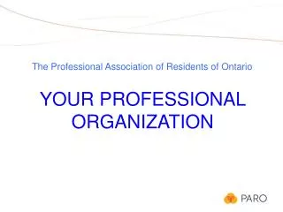 The Professional Association of Residents of Ontario