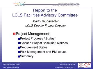 Report to the LCLS Facilities Advisory Committee