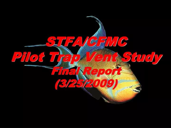 stfa cfmc pilot trap vent study final report 3 25 2009