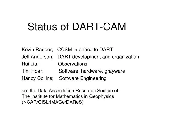 status of dart cam