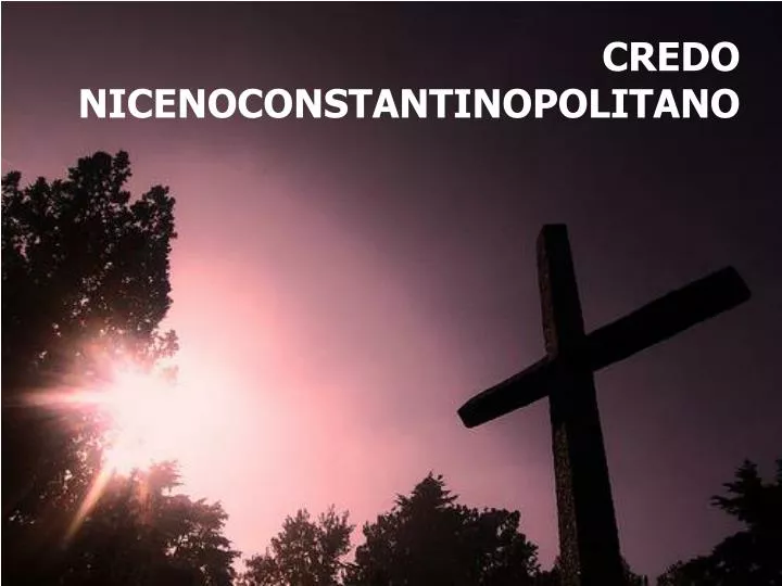 credo nicenoconstantinopolitano