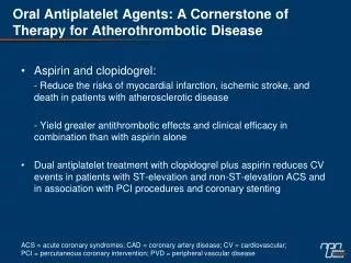Oral Antiplatelet Agents: A Cornerstone of Therapy for Atherothrombotic Disease