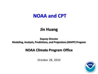 Jin Huang Deputy Director Modeling, Analysis, Predictions, and Projections (MAPP) Program