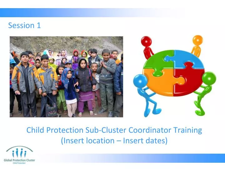 child protection sub cluster coordinator training insert location insert dates