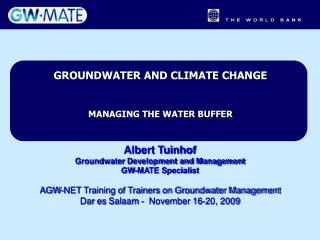 GROUNDWATER AND CLIMATE CHANGE MANAGING THE WATER BUFFER