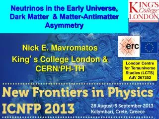 Neutrinos in the Early Universe, Dark Matter &amp; Matter-Antimatter Asymmetry