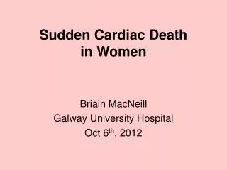 Sudden Cardiac Death in Women